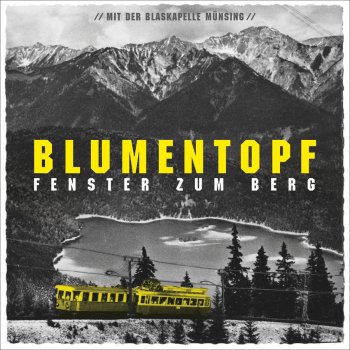 Blumentopf & Blaskapelle Münsing Fenster zum Berg