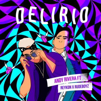 Andy Rivera feat. Reykon & The Rudeboyz Delirio