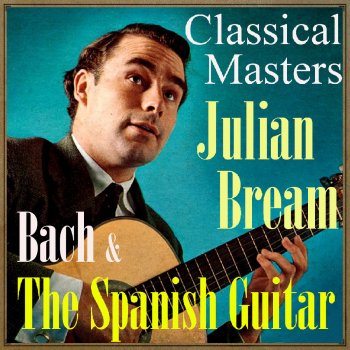 Julian Bream Partita No. 2 in D Minor, BWV 1004: Chaconne, Pt. 1