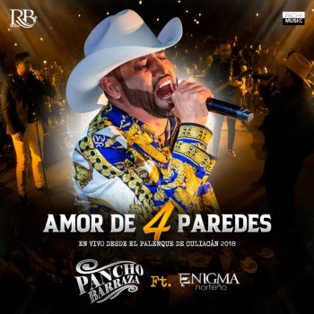 Pancho Barraza feat. Enigma Norteño Amor De Cuatro Paredes (En Vivo)