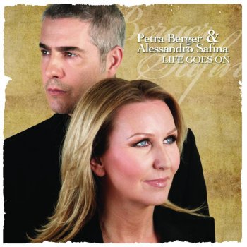 Alessandro Safina & Petra Berger Life Goes On