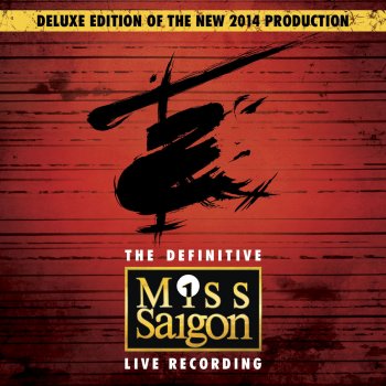 Miss Saigon Original Cast, Kwang-Ho Hong, Eva Noblezada, Alistair Brammer & Hugh Maynard Kim's Nightmare - Live From The Prince Edward Theatre, London / 2014