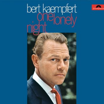 Bert Kaempfert One Lonely Night