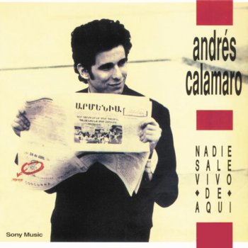 Andrés Calamaro Nadie Sale Vivo De Aqui