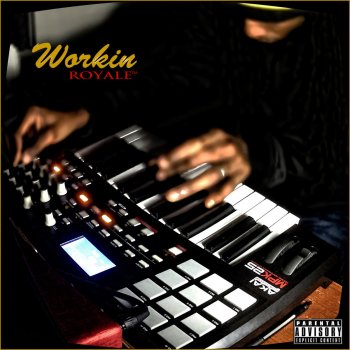 Royale Workin' (Radio Edit)