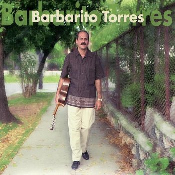 Barbarito Torres A Buscar Mi Amor