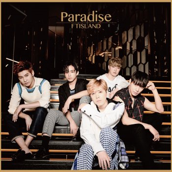 FTISLAND Paradise