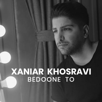 Xaniar Khosravi Bedoone To