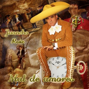 Juancho Ruiz (El Charro) Mujeres Ingratas