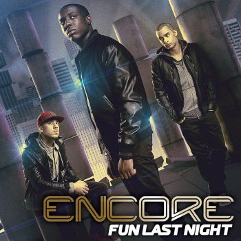 Encore Fun Last Night (Encore vs. Loick Essien Remix)