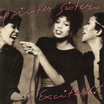 The Pointer Sisters I'm So Excited