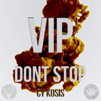 Cy Kosis Dont Stop (VIP)