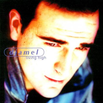 Исполнитель Djamel, альбом Living High