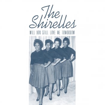 The Shirelles Will You Still Love Me Tomorrow