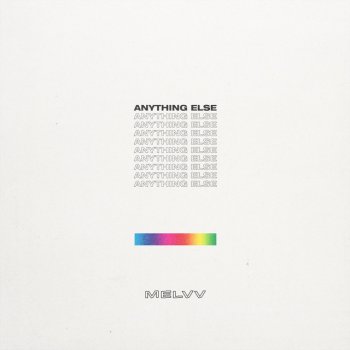 MELVV Anything Else