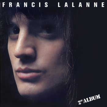 Francis Lalanne La plus belle fois qu'on m'a dit je t'aime