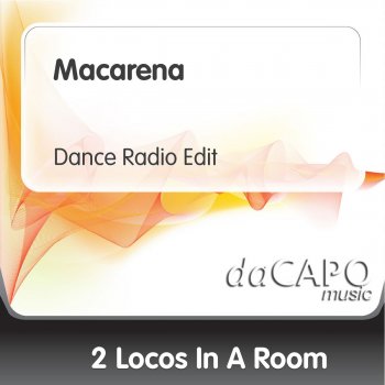2 Locos In a Room Macarena (Dance Radio Edit)