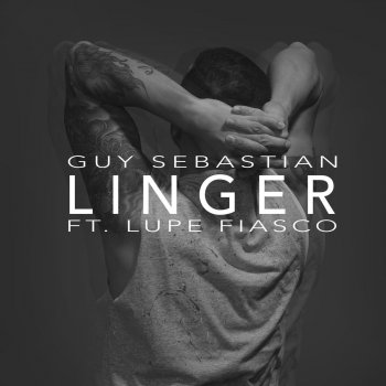 Guy Sebastian feat. Lupe Fiasco Linger