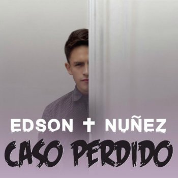 Edson Nuñez Caso Perdido (Acústica)