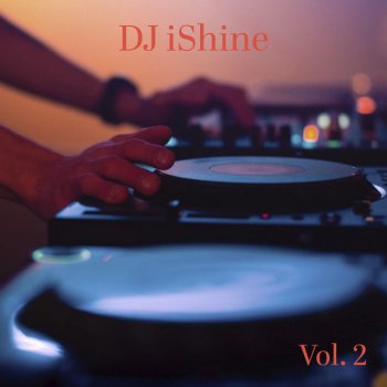 DJ iShine On It