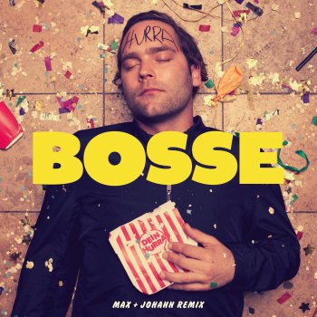 Bosse Dein Hurra (Max + Johann Remix)