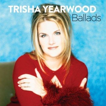 Trisha Yearwood When We Where Still In Love