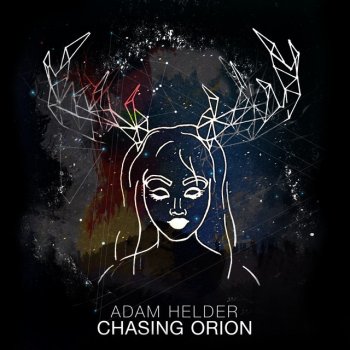 Adam Helder Chasing Orion - Original Mix