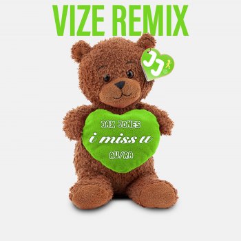Jax Jones feat. Au/Ra & VIZE i miss u - VIZE Remix