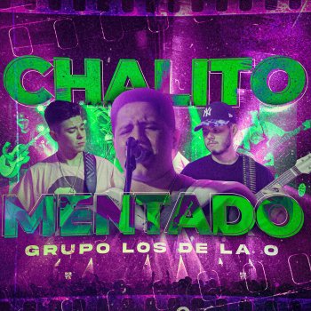 Grupo Los de la O Chalito Mentado (En Vivo)