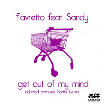 Favretto Get Out of My Mind (Samuele Sartini Remix)