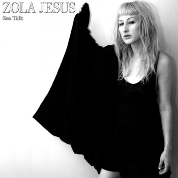 Zola Jesus Sea Talk