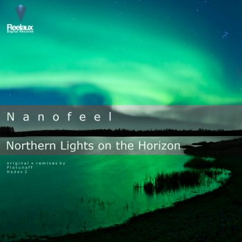 Nanofeel feat. Platunoff Northern Lights on the Horizon - Platunoff Remix