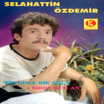 Selahattin Özdemir Çaya İner Ağlarım