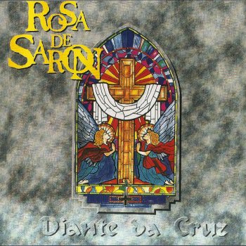 Rosa de Saron Diante da Cruz