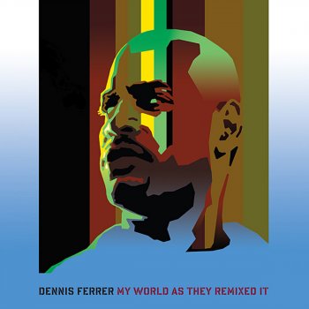 Dennis Ferrer Change the World (Jihad Muhammad Vox Mix)