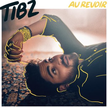 Tibz Au revoir