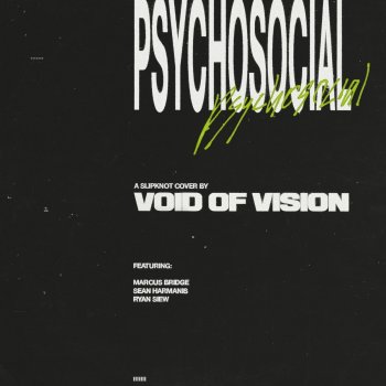 Void Of Vision feat. Marcus Bridge, Sean Harmanis & Ryan Siew Psychosocial