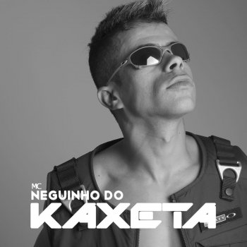 MC Neguinho do Kaxeta Chave de Ouro