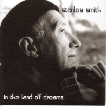 Исполнитель Stanley Smith, альбом In the Land of Dreams