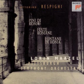 Исполнитель Lorin Maazel feat. Pittsburgh Symphony Orchestra, альбом Respighi: Pini di Roma, Fontane di Roma, Feste Romane