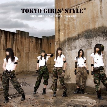 Tokyo Girls' Style Rock you!