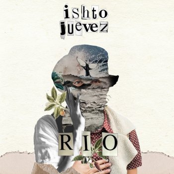 Ishto Juevez R I O