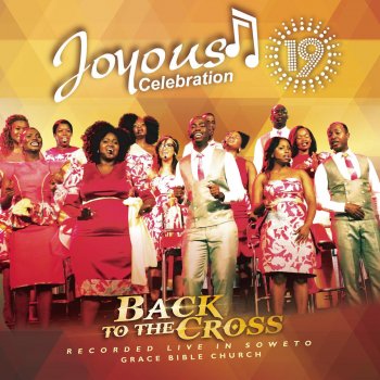 Joyous Celebration Jabu's back to the Cross