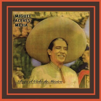 Miguel Aceves Mejía Qué Bonito Es el Amor