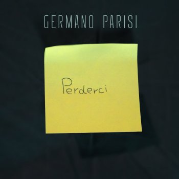 Germano Parisi - Perderci
