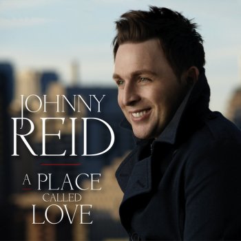 Johnny Reid You Gave My Heart A Home