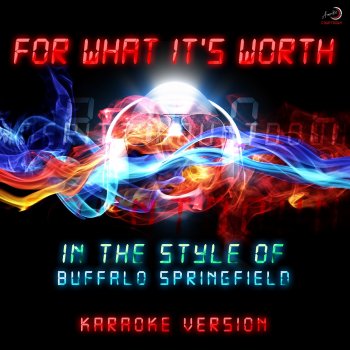 Starlite Karaoke For What It's Worth (In the Style of Buffalo Springfield) - Karaoke Version