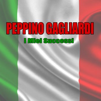 Peppino Gagliardi Il mio amore