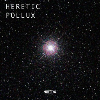 Исполнитель Heretic, альбом Pollux
