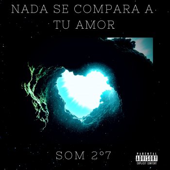 SOM 2°7 Nada Se Compara a Tu Amor